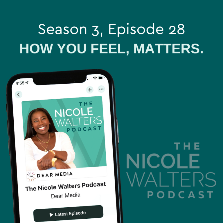 Season 3, Episode 28: How YOU feel, matters.